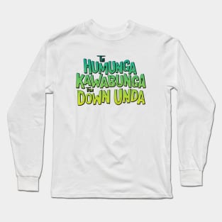 Humunga Kawabunga from Down Unda Long Sleeve T-Shirt
